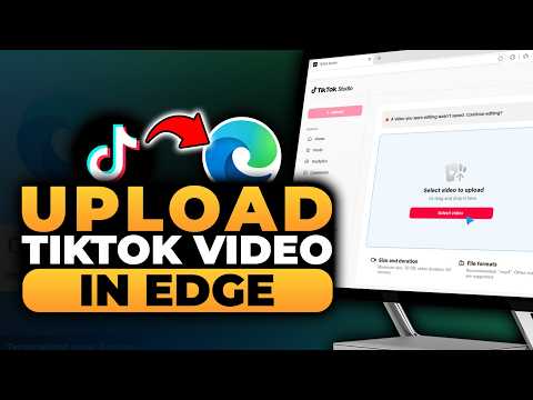 How To Upload TikTok Video in Microsoft Edge (𝟮𝟬𝟮𝟲) | 100% WORKS | NO Yapping, To The Point & EASY!