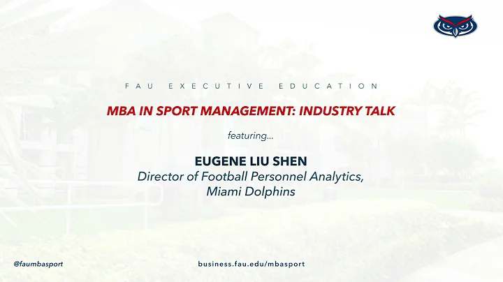 MBA in Sport Management: Industry Talk with Eugene Liu Shen | FAU College of Business - DayDayNews