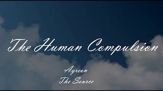 Ayreon - The Human Compulsion (Sub español)
