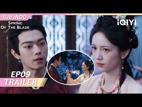 【Trailer EP09】Dia membencinya karena tidak memilihnyax💔 | iQIYI Indonesia