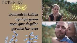 Yeter Ki - Cmk