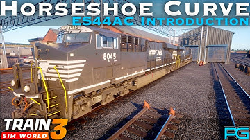Train Sim World 3 - Horseshoe Curve - ES44AC Introduction