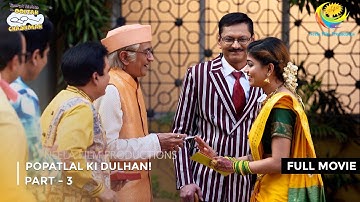 Popatlal Ki Dulhan! | FULL MOVIE | Part 2 | Taarak Mehta Ka Ooltah Chashmah  Ep 3081 to 3083