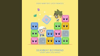 Deadbeat Boyfriend (feat. Lucky Princess) (Remix)