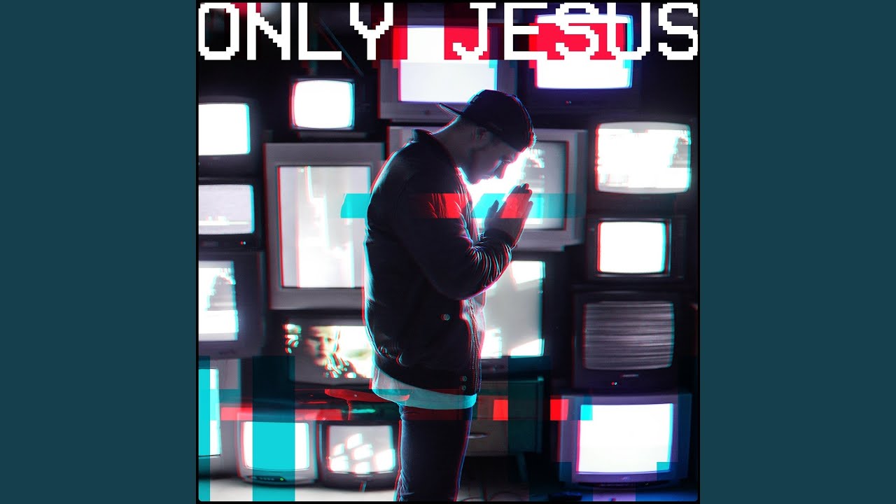Only Jesus - YouTube