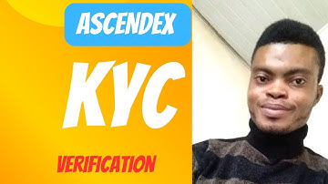How To Verify Ascendex Account, Ascendex KYC Verification