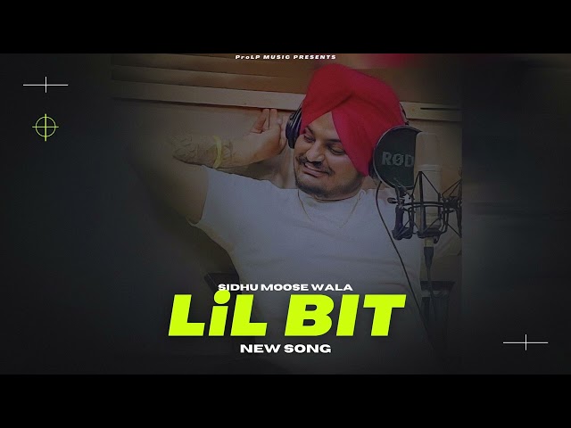 Lil Bit - Sidhu Moose Wala (New Song) Audio class=