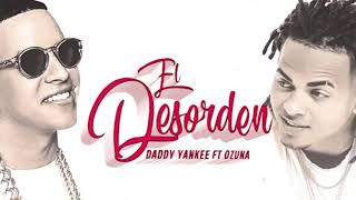DADDY YANKEE ft OZUNA - El Desorden