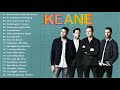 Keane Greatest Hits Full Album 2021 The Best Of Keane 2021