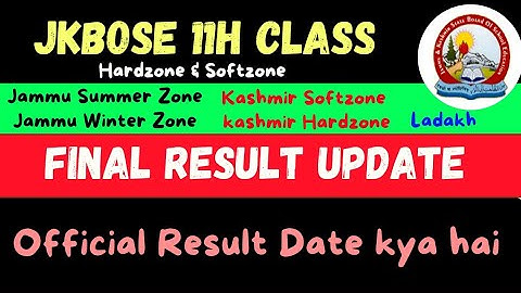 11th Class Final Result Date (Kashmir Softzone & Hardzone , Jammu Hard & Softzone & Ladakh) Jkbose