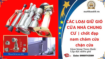 CÁC LOẠI GIỮ GIÓ CỬA NHÀ CHUNG CƯ | chốt đạp nam châm cửa chặn cửa