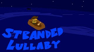 stranded lullaby animatic