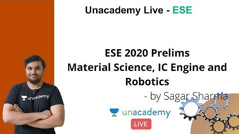 ESE 2021 Prelims | Material Science, IC Engine and Robotics | Mechanical | Sagar Sharma