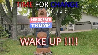Time for Change - Wake up A MERICA !!!!