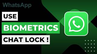 How to Use WhatsApp Chat Lock with Biometrics 2026 | Privacy Guide