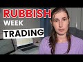 Rubbish Week Day Trading Forex - Learn From My Trading Mistakes - All Trades Taken This Week