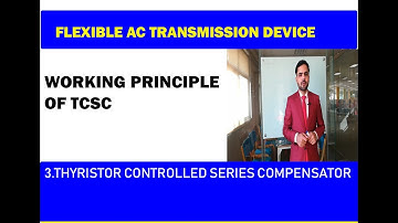 Operaton of Thyristor Controlled Series Capacitor (TCSC) 2020 | FACTS Device