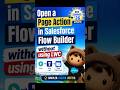 Open a Page Action in Salesforce Flow Builder without using LWC | Summer'26 Salesforce Update
