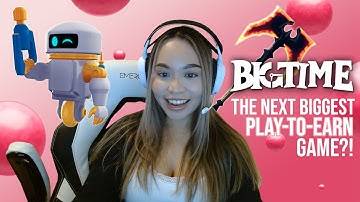 BIG TIME Play-to-Earn Game | Metaverse Space NFT Sale