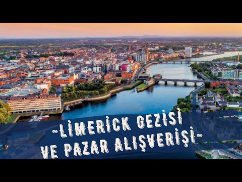 İrlanda Gezisi – Limerick Şehri ve Pazarı