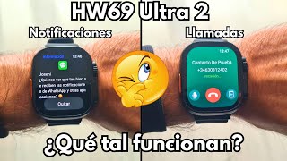 ¿Cumple con las Expectativas en Llamadas y Notificaciones el Smartwatch HW69 Ultra 2?