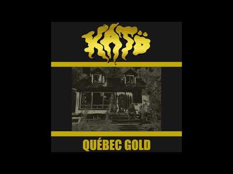 KAT&Ouml; - Qu&eacute;bec Gold [FULL ALBUM] 2021  **including lyrics**