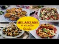 MELANZANE - 4 ricette facilissime