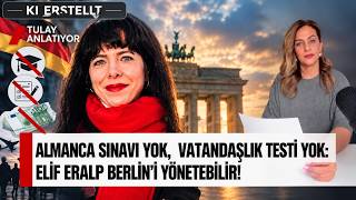 Almanca Sınavı Yok, Vatandaşlık Testi Yok: Elif Eralp Berlin’i Yönetebilir