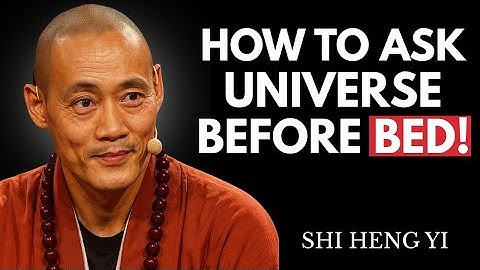 "Ask the Universe Before Bed & Let Miracles Enter Your Dreams" || Shi Heng Yi
