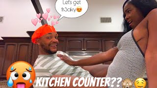 LETS GET FREAKY ON THE KITCHEN COUNTER ??? ( things went crazy)