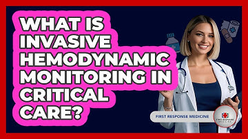 What Is Invasive Hemodynamic Monitoring In Critical Care? - First Response Medicine