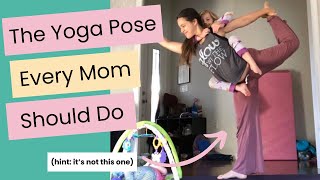 Mother&#39;s Day Yoga: The One Yoga Pose Every Mom Should Do