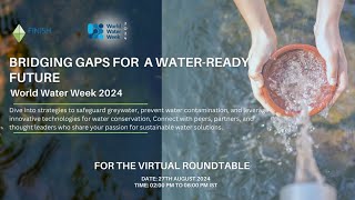 Virtual Roundtable on "Bridging Gaps for a Water-Ready Future" – World Water Week 2024