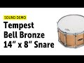 Tempest Bell Bronze 14 x 8 Snare Sound Demo
