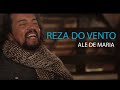 Ale de Maria - Reza do Vento  - Música de Rezo