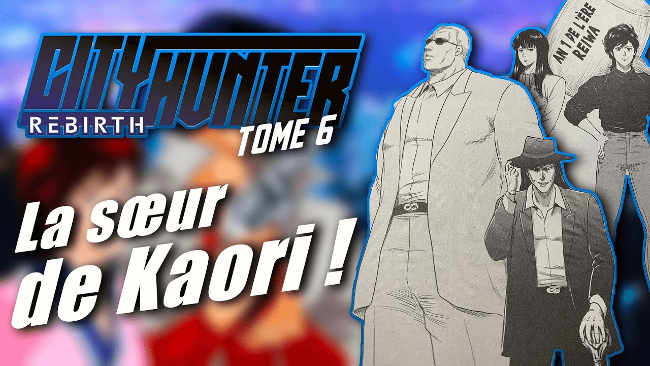 CITY HUNTER REBIRTH TOME 6 : LA SŒUR DE KAORI ! - YouTube