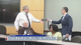 Ousted STRS member makes dramatic return to board, armed with court ruling