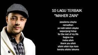 10 LAGU TERBAIK MAHER ZAIN (PLAYLIST)