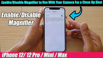 iPhone 12/12 Pro: How to Enable/Disable Magnifier to Use With Your Camera For a Close Up Shot