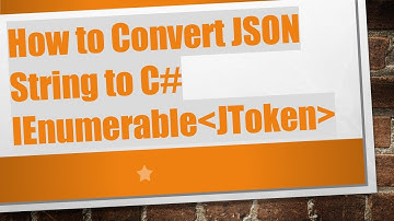 How to Convert JSON String to C# IEnumerable JToken