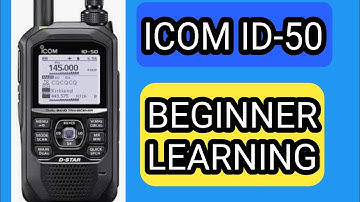 ICOM ID-50 BEGINNERS GUIDE