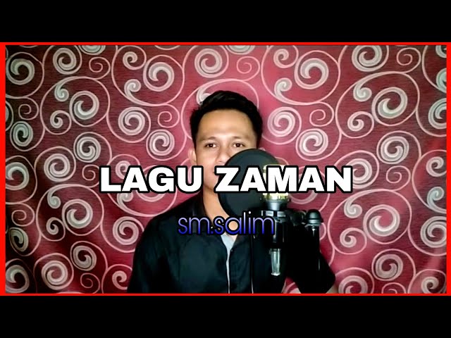 LAGU ZAMAN - SM.SALIM || COVER BY AZLI class=