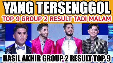 YANG TERSENGGOL TADI MALAM -  GROUP 2 TOP 9 DA ASIA 6