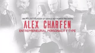 Genius Network Presents: Entrepreneurial Personality Type interview with Alex Charfen