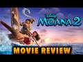 Moana 2 - Movie Review