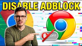 How to Disable AdBlock on Google Chrome [2026 Guide]