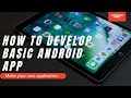 How to develop basic android app