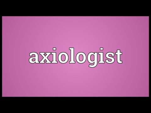 Axiologist Meaning