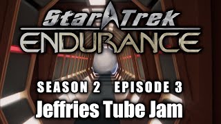 Jeffries Tube Jam | Star Trek Endurance Season 2 Episode 3