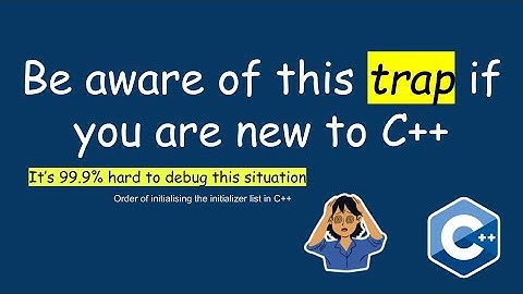 Order of initializer list matters a lot in C++ constructor
